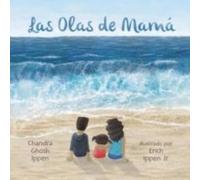 Chandra Ghosh Ippen Las Olas de Mamá Hardback Book Chandra Ghosh Ippen Multicolor