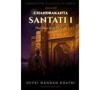 Chandrakanta Santati - I: The Lion-Rider's Trap: 2 (Forgotten Classics of India - Devki Nandan Khatri Collection)