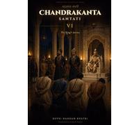 Chandrakanta Santati - VI: The King's Justice (Forgotten Classics of India - Chandrakanta Universe)