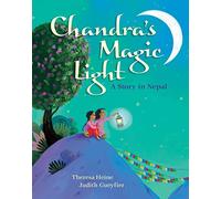 Chandra's Magic Light: A Story in Nepal: 1