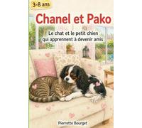 Chanel et Pako: Le chat et le petit chien qui apprennent à devenir amis