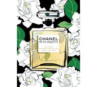 Chanel in 55 Objects: The Iconic Designer Through Her Finest Creations