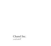 Chanel Inc.: The Entire History of The Chanel Company (Fashion Biographies)