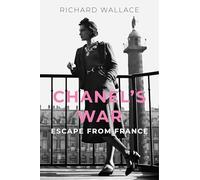 Chanel's War: Escape From France