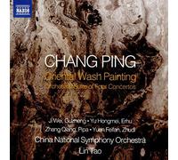 China Nso/Lin Tao - Chang Ping: Oriental Wash Painting - Orchestral Suite of Four Concertos
