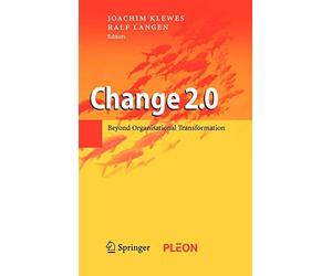 Change 2.0: Beyond Organisational Transformation.by Klewes, Langen New<|