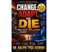 Change, Adapt, Or Die