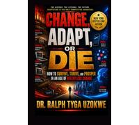 Change, Adapt, Or Die