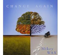 Change Again by Mikey Wax (2008-01-01)