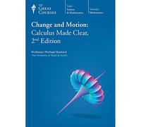 Change and Motion : Calculus Made Clear 2nd Edition