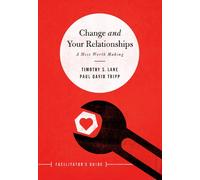 Change and Your Relationships: A Mess Worth Making (Facilitators Guide)