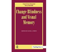 Change Blindness and Visual Memory: A Special Issue of Visual Cognition (Special Issues of Visual Cognition)