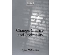 Change, Chance, and Optimality (Oxford Linguistics)