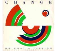 Change - CHANGE / OH WHAT A FEELING