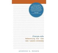 Change.edu: Rebooting for the New Talent Economy