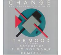 Vinile Change Feat Tanya Michelle Smith - The Mood/Got 2 Get Up