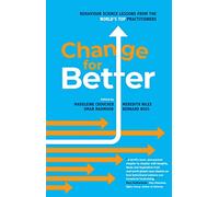 Change for Better- behavioural science lessons in fundraising from the world's top practitioners