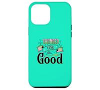 Change for Good Perfectf Gift or Fans of Musical Theatre Case for iPhone 12 Pro Max