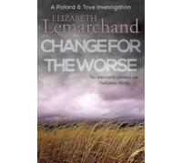 Change For The Worse: 11 (Pollard & Toye Investigations)