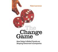 Change Game: How Today's Global Trends are Shaping Tomorrow' Company