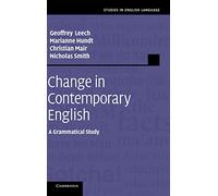 Change in Contemporary English – A Grammatical Study (Studies in English Language)