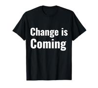 Change is Coming T-Shirt