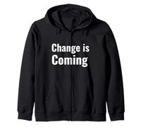 Change is Coming Zip Hoodie