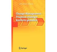 Change Management - Prozesse strategiekonform gestalten.9783540236573 New<|
