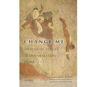 Change Me – Stories of Sexual Transformation from Ovid
