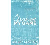 Change My Game: An Emotional Second Chance Romance (North Haven University)