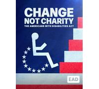 Change, Not Charity: The Americans With Disabilities Act (Extended Audio Description)