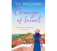 Change of Heart: An uplifting and escapist love story (Beneath Italian Skies, 2)
