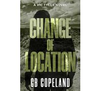 Change of Location: A Vic Tyler Novel