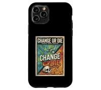 Change or Die Motivation Design Evolve Adapt Survive Case for iPhone 11 Pro