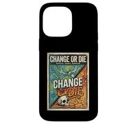 Change or Die Motivation Design Evolve Adapt Survive Case for iPhone 14 Pro Max