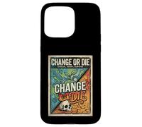 Change or Die Motivation Design Evolve Adapt Survive Case for iPhone 15 Pro Max