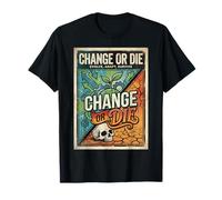 Change or Die Motivation Design Evolve Adapt Survive T-Shirt