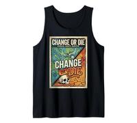 Change or Die Motivation Design Evolve Adapt Survive Tank Top