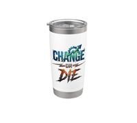 Change or Die Motivational Design Growth Mindset Power Stainless Steel Insulated Tumbler