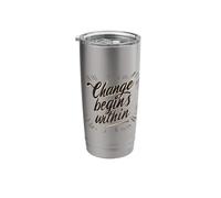 Change Starts from Within Stainless Steel Insulated Tumbler