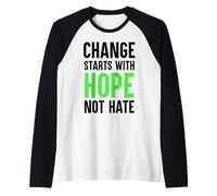 Change Starts with Hope Not Hate Be The Change Raglan Baseball Tee