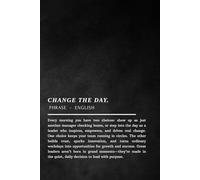 Change the day- motivational notebook: Motivational Journal with Inspirational Quote, Office & Personal Growth Gift for Co-workers, Bosses, Students & Entrepreneurs (Softcover, 100 Pages)