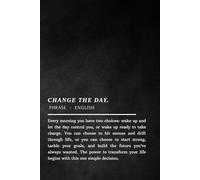Change the Day - Notebook (ambition version): Motivational Journal with Inspirational Quote, Office & Personal Growth Gift for Co-workers, Bosses, Students & Entrepreneurs (Softcover, 100 Pages)