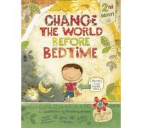Change the World Before Bedtime