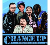 Change Up - Long Time No See [Import]