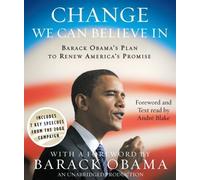Change We Can Believe In: Barack Obama's Plan to Renew America's Promise [6 audio CDs] COMPLETE AND UNABRIDGED