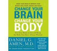 [(Change Your Brain, Change Your Body: Use Your Brain to Get and Keep the Body You Have Always Wanted)] [Author: Dr Daniel G Amen] published on (February, 2010)