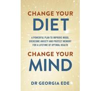 CHANGE YOUR DIET CHANGE YOUR MIND by EDE, GEORGIA Paperback Self Help Business