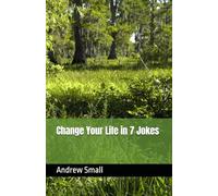 Change Your Life in 7 Jokes