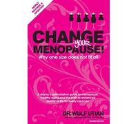 Change Your Menopause: Why one size does not fit all